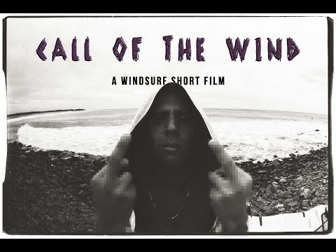 "Call of the wind" a Windsurf Short Film